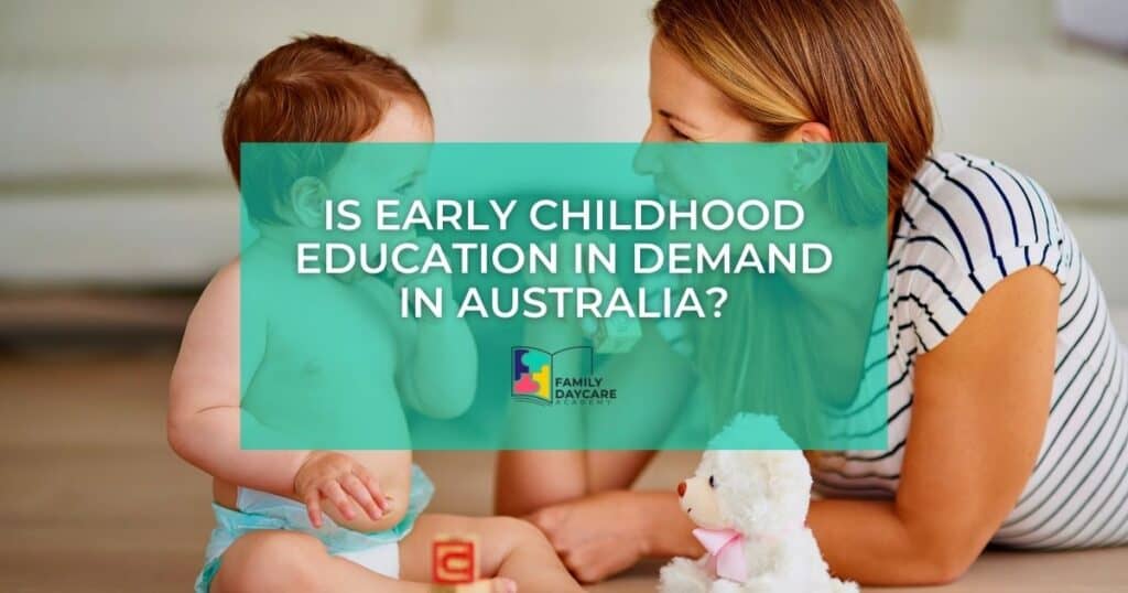 Is Early Childhood Education in Demand in Australia