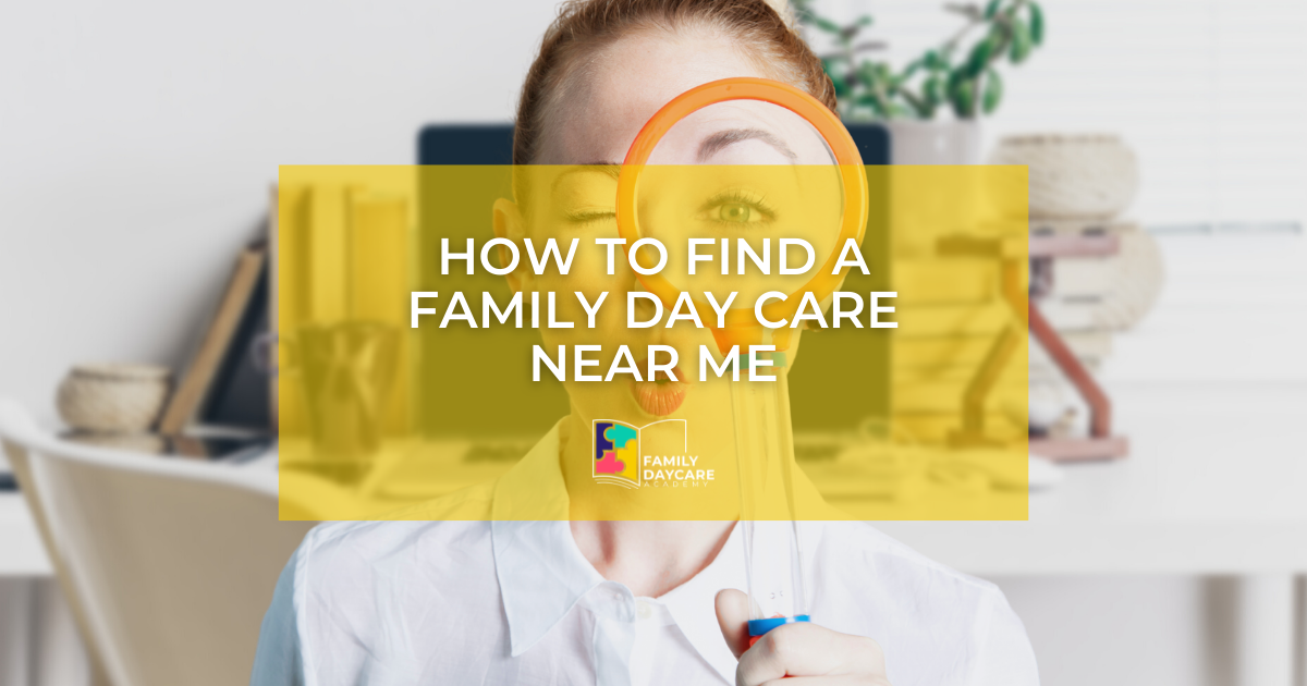 How To Find A Family Day Care Near Me 